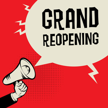 Megaphone Hand, business concept with text Grand Reopening