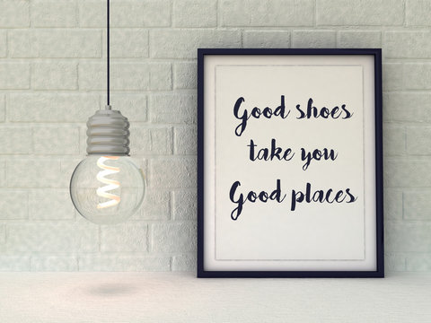 Woman Inspirational motivational quote. Good Shoes Take You Good Places. Funny quotation about fashion. Life, Happiness concept. Scandinavian style home interior decoration.