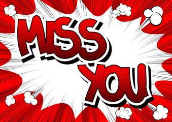 Miss You - Comic book style word on comic book abstract background.