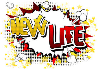 New Life - Comic book style word on comic book abstract background.