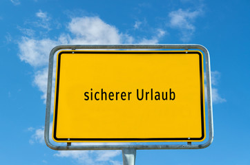 sicherer Urlaub Schild