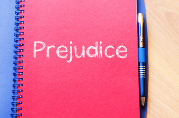 Prejudice write on notebook