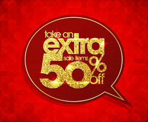 Take an extra 50 percents off, sale speech bubble coupon.