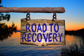 Road to recovery motivational phrase sign