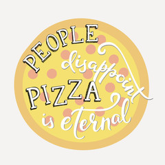Quote lettering on pizza shape.