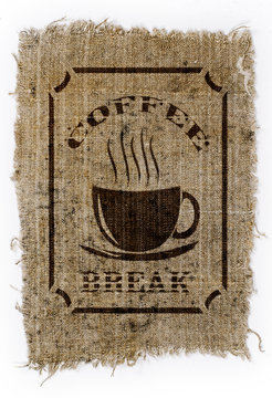 part of the old canvas with the words "Coffee break"