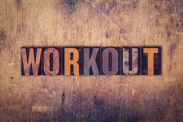 Workout Concept Wooden Letterpress Type