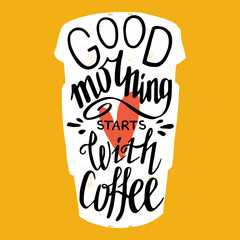 Good morning starts with coffee' hand lettering quote