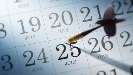 July 25 written on a calendar to remind you an important appoint