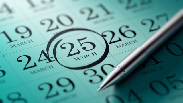 March 25 written on a calendar to remind you an important appoin