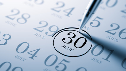 June 30 written on a calendar to remind you an important appoint