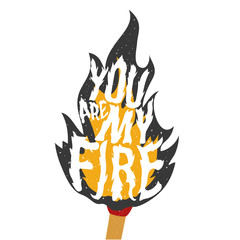 Vector lettering poster - You are my fire