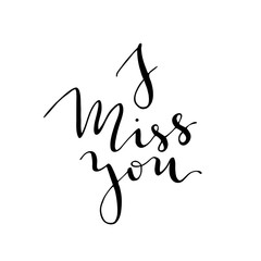  i miss you