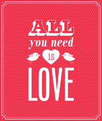 All you need is love typographic design.