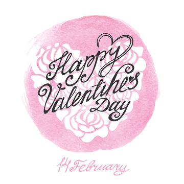 Valentines day lettering background.Watercolor circle,rose
