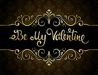 Be My Valentine Gold Black Damask Card