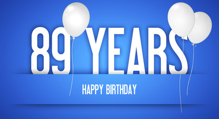 Happy Birthday Wishes To The Birthday Boy - Personalised With Number - Funny Birthday Card - With White Balloons - 89 Years Greeting Postcard - Illustration Anniversary Banner Ribbon.