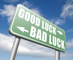 good luck bad fortune