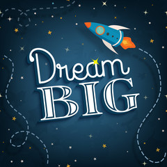 Dream big, cute inspirational typographic quote poster, vector i