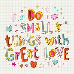 Do small things with great love inspirational print printable art hand drawn typography poster motivation quote