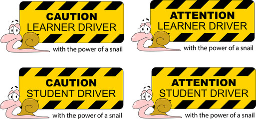Student driver on board. Warning board that student driving slowly like a snail.
