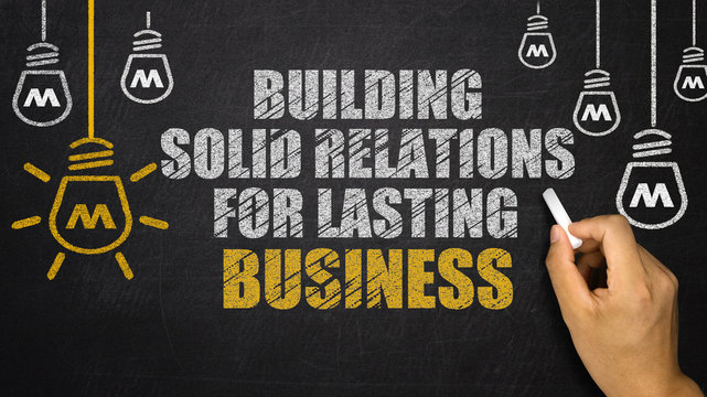 Building Solid Relations For Lasting Success