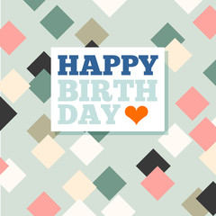 Background with happy birthday typography. Invite birthday card.