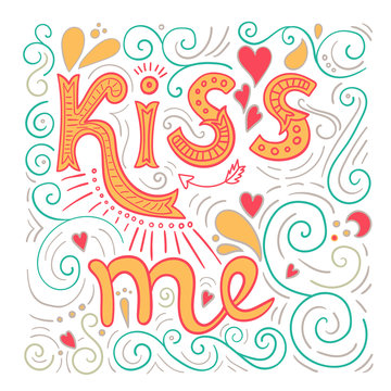 Kiss me poster. Valentine's day hand lettering. © pp_scout