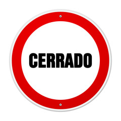 Red and white circular cerrado sign