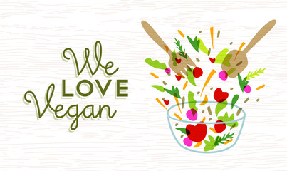 We love vegan food design with vegetable salad - obrazy, fototapety, plakaty