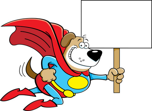 Cartoon illustration of a superhero dog with a sign.