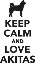 Keep calm and love akitas