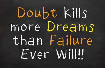 Doubt Kills more dreams