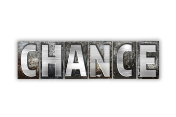 Chance Concept Isolated Metal Letterpress Type