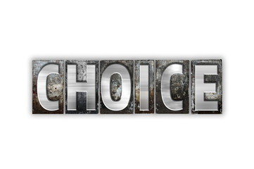 Choice Concept Isolated Metal Letterpress Type