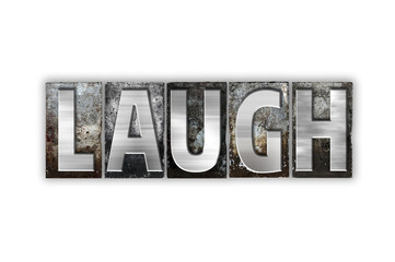 Laugh Concept Isolated Metal Letterpress Type