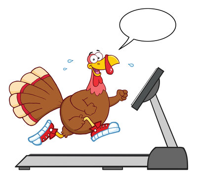 Smiling Turkey Cartoon Character Running On A Treadmill With Speech Bubble