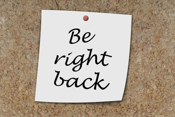 Be right back written on a memo