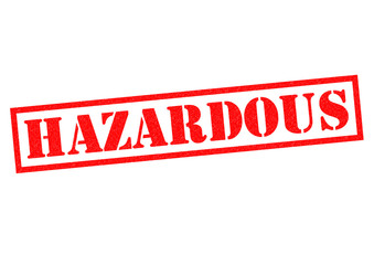 HAZARDOUS