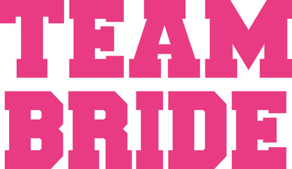 Team bride in college letters