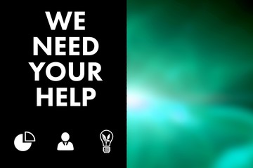 Composite image of we need your help