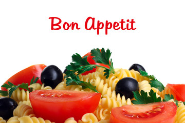 fusilli pasta with fresh tomatoes and greens with black olives on white isolated background with the inscription "Bon appetit"