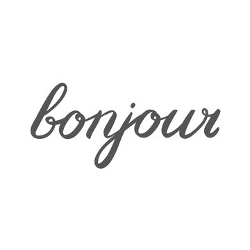 Handwritten word bonjour. Good day in French. 