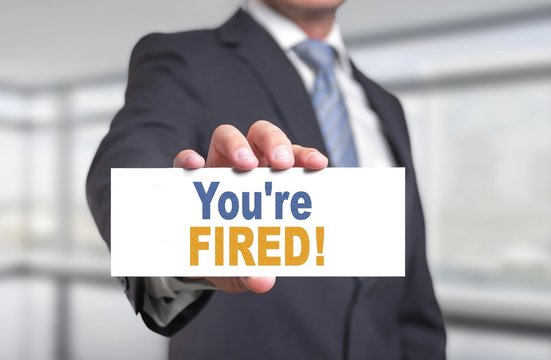 You're fired!