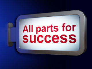 Business concept: All parts for Success on billboard background