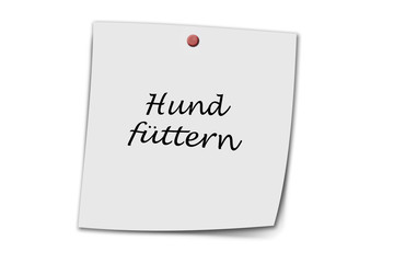 Hund füttern written on a memo