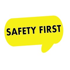 SAFETY FIRST wording on Speech bubbles yellow rectangular