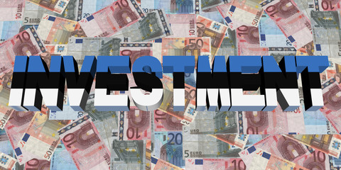 Investment text with Estonian flag on Euros illustration