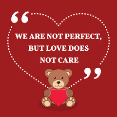 Fototapeta na wymiar Inspirational love marriage quote. We are not perfect, but love