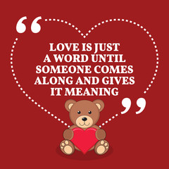 Fototapeta na wymiar Inspirational love marriage quote. Love is just a word until som